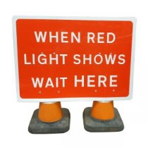 Cone Sign 'When Red Light Shows Wait Here' (2 Cone Version) - 1050 x 750mm